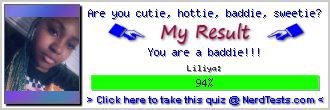 Are you cutie, hottie, baddie, sweetie? -- Create and Take a Fun Test @ NerdTests.com's User Tests!