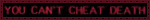 no cheating death