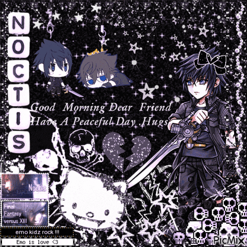 Noctis, a good morning dear friend have a peaceful day hugs poster