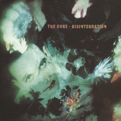 The Cure — Disintegration