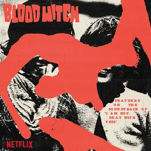 Bloodwitch - I Am Not Okay With This (Music from the Netflix Original Series)