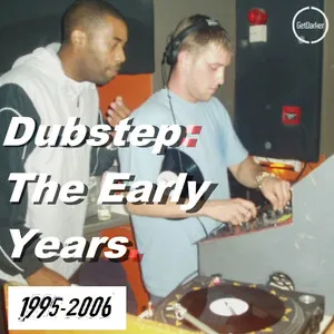 Dubstep The Early Years
