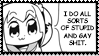 stamp:popuko from pop team epic saying i do all sorts of stupid and gay shit