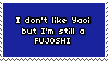 i don't like yaoi but i'm still a fujoshi