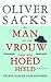 De man die zijn vrouw voor een hoed hield