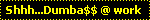 dumbass