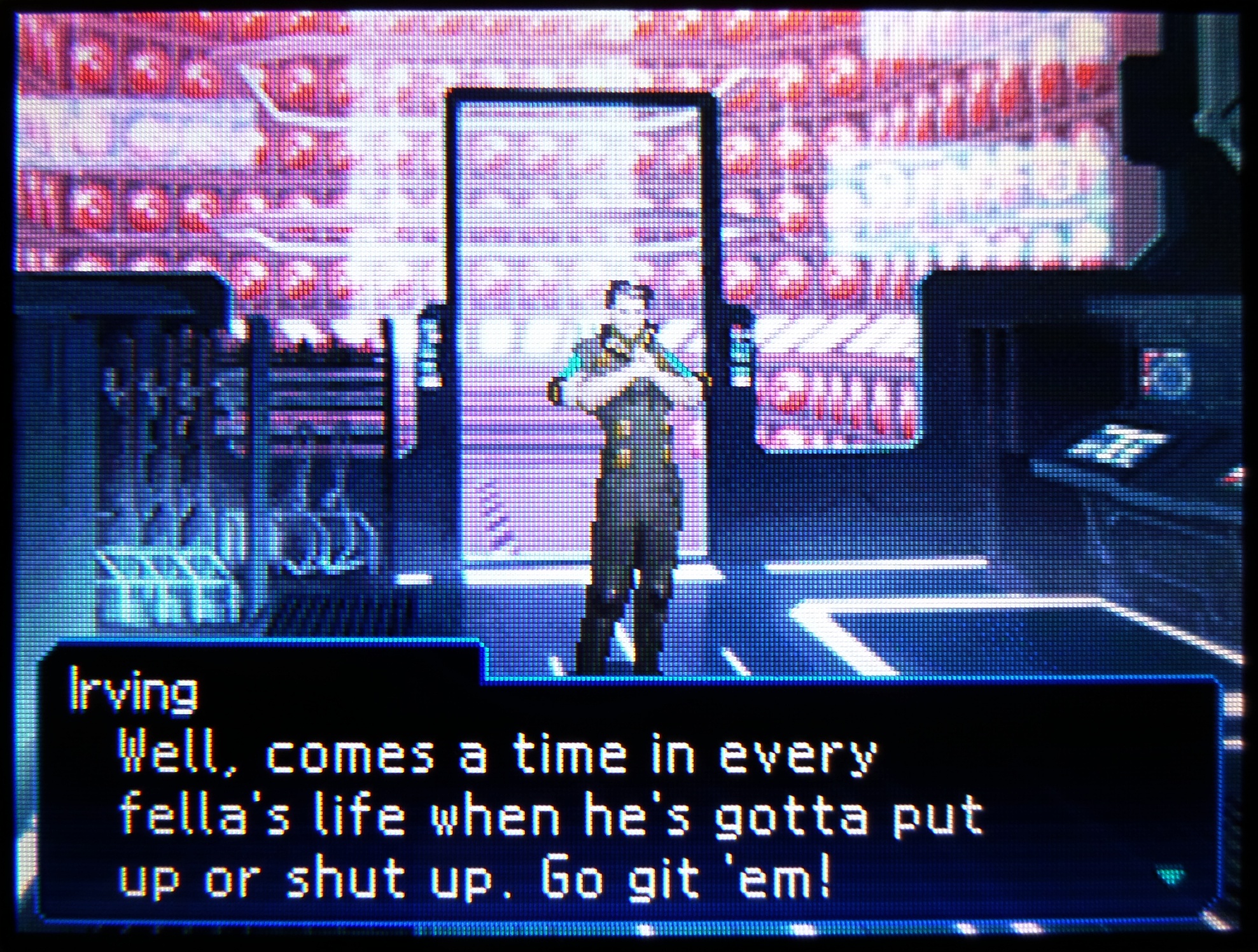 well, comes a time in every fella's life when he's gotta put up or shut up. go git 'em!