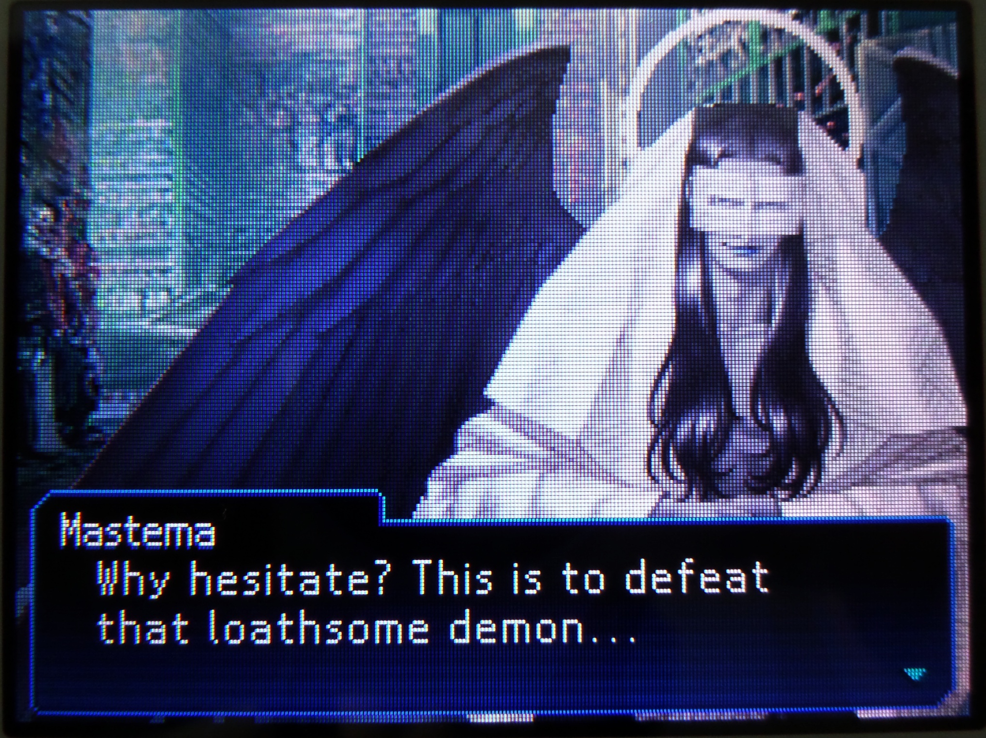 why hesitate? this is to defeat that loathsome demon...