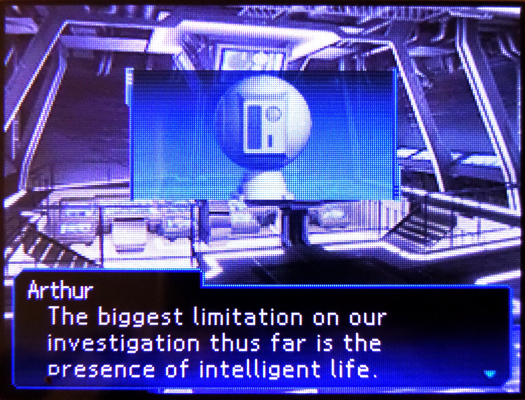 arthur: the biggest limitation on our investigation thus far is the presence of intelligent life.