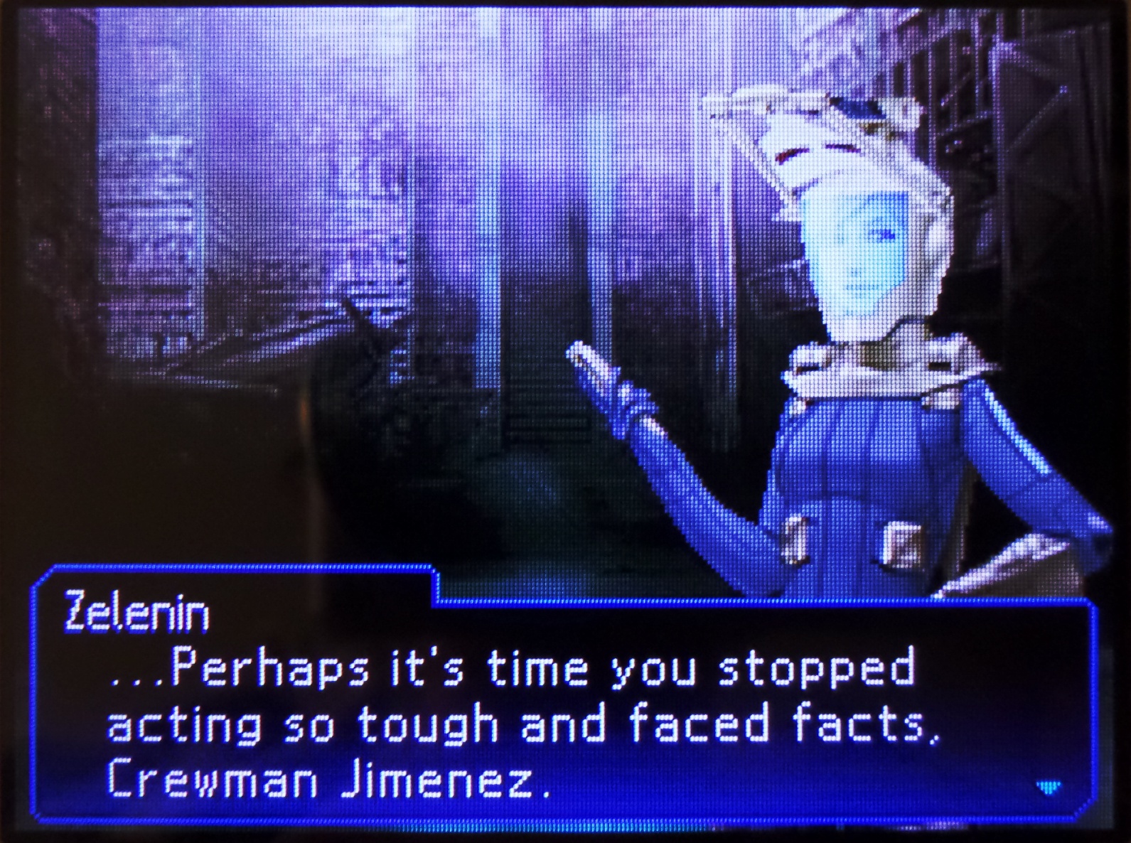 zelenin: ...perhaps it's time you stopped acting so tough and faced facts, crewman jimenez.