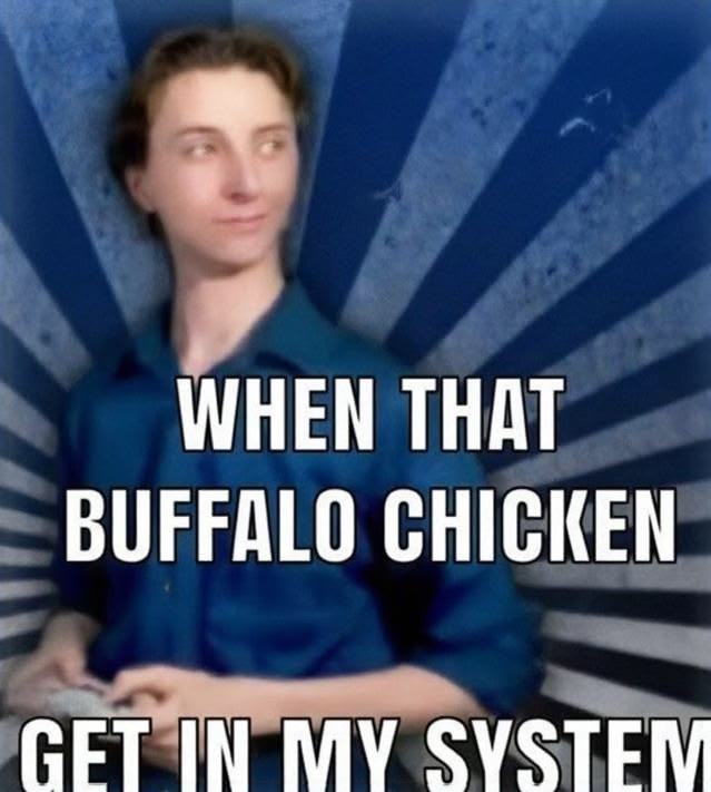 This may contain: a man standing in front of a blue background with the words when that buffalo chicken get in my system