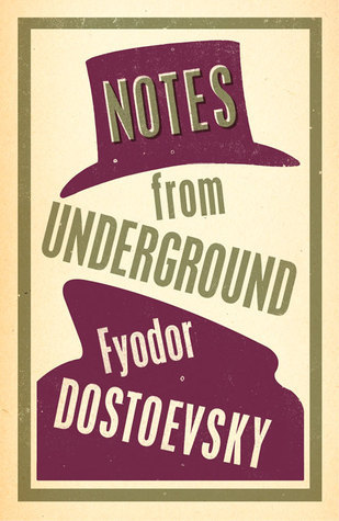 Notes from Underground by Fyodor Dostoevsky