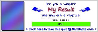 Are you a vampire -- Create and Take a Fun Quiz @ NerdTests.com's User Tests!