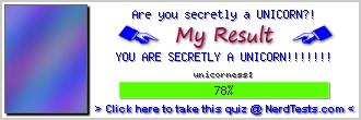 Are you secretly a UNICORN?! -- Make and Take a Fun Quiz @ NerdTests.com's User Tests!