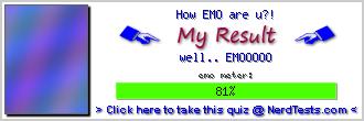 How EMO are u?! -- Make and Take a Fun Test @ NerdTests.com's User Tests!