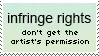 stamp with the text infringe rights. don't get the artist's permission