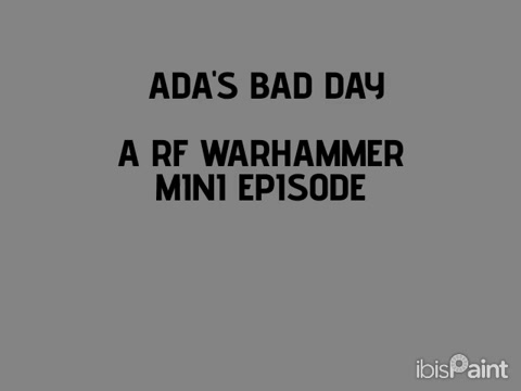 ADA'S BAD DAY