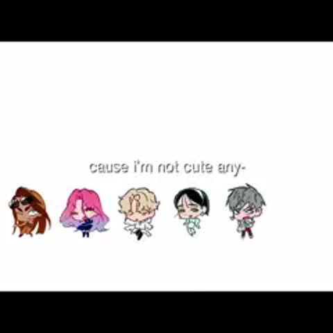Im not cute anymore!! :3