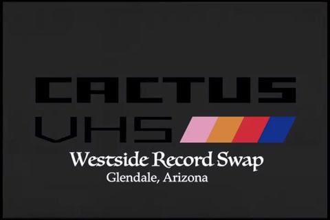 CACTUS VHS - VINYL SWAP NIGHT