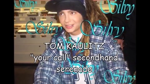 TOM KAULITZ YOUR CALL- SECONDHAND SERENADE