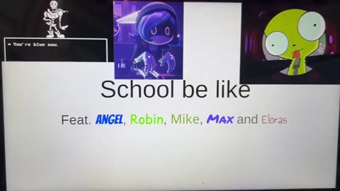 School be like feat my ocs